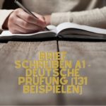 Brief schreiben A1 - Deutsche Prüfung [131 Beispielen]